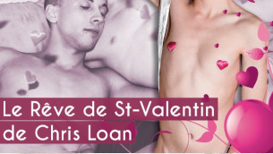 Le reve de saint valentin de chris loan