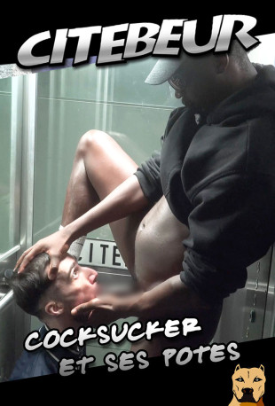 COCKSUCKER ET SES POTES