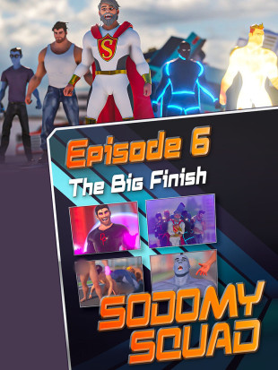 SODOMY SQUAD Episode 6 : The Big Finish